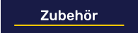 Zubehör