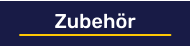 Zubehör