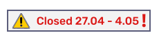 Closed 27.04 - 4.05