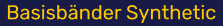 Basisbänder Synthetic