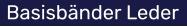 Basisbänder Leder