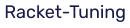 Racket-Tuning