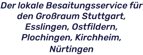Der lokale Besaitungsservice für den Großraum Stuttgart, Esslingen, Ostfildern, Plochingen, Kirchheim, Nürtingen