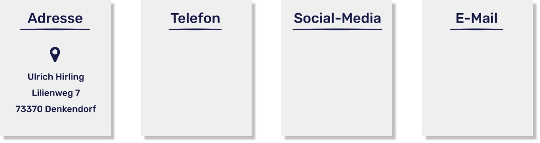 E-Mail Social-Media Telefon Ulrich Hirling Lilienweg 7 73370 Denkendorf Adresse
