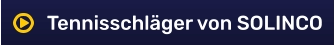 Tennisschläger von SOLINCO