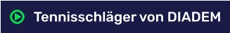 Tennisschläger von DIADEM