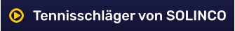 Tennisschläger von SOLINCO