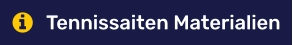 Tennissaiten Materialien