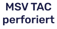 MSV TAC perforiert