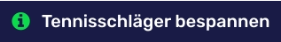 Tennisschläger bespannen
