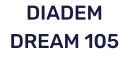 DIADEM DREAM 105