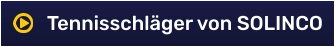 Tennisschläger von SOLINCO