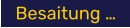 Besaitung …