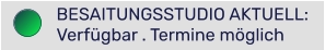 BESAITUNGSSTUDIO AKTUELL: Verfügbar . Termine möglich