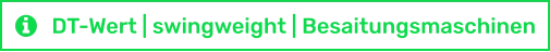 DT-Wert | swingweight | Besaitungsmaschinen